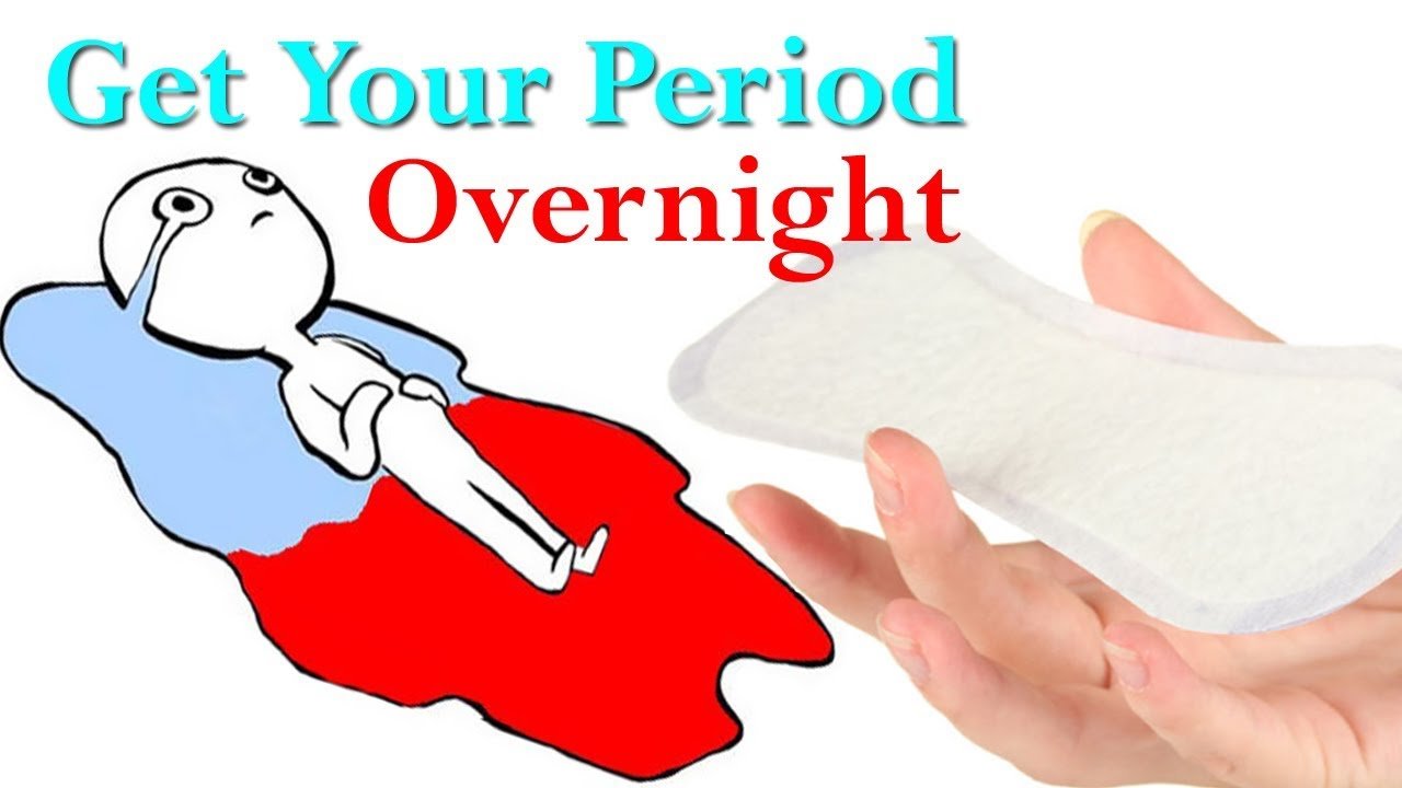 Get Your Period Overnight