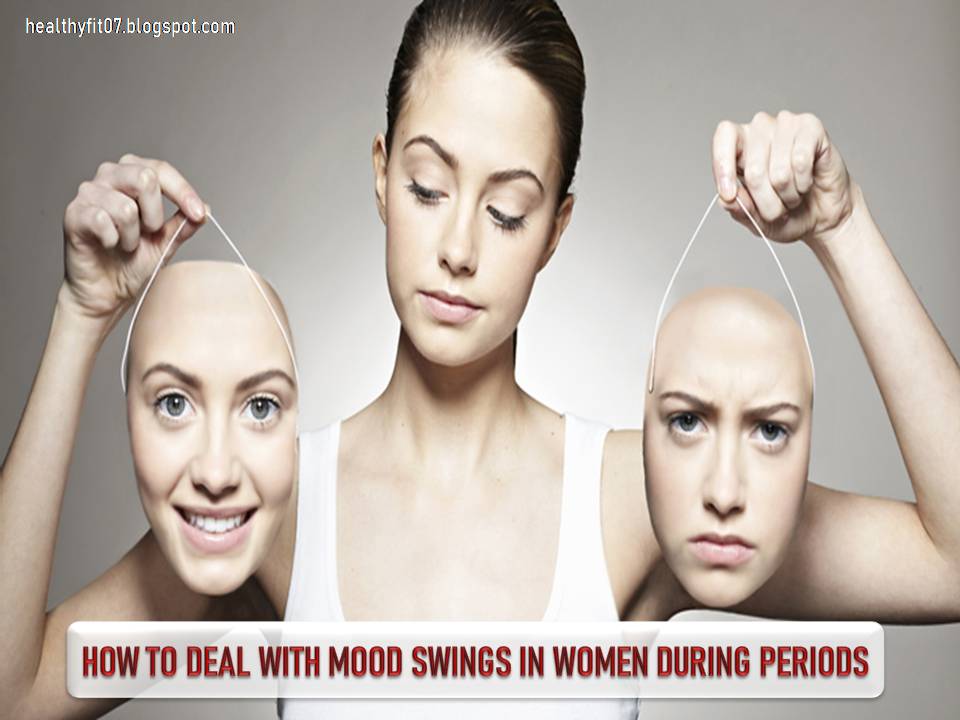 HOW TO DEAL WITH MOOD SWINGS IN WOMEN DURING PERIODS ...