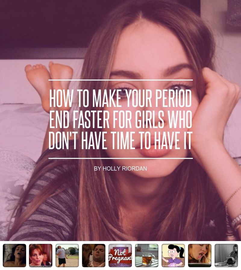 How to Make Your Period ð? End Faster for Girls Who Don