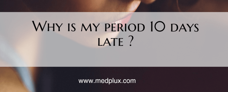Period 10 Days Late White Discharge And Cramping: Am I Pregnant?
